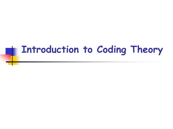 Introduction to Coding Theory