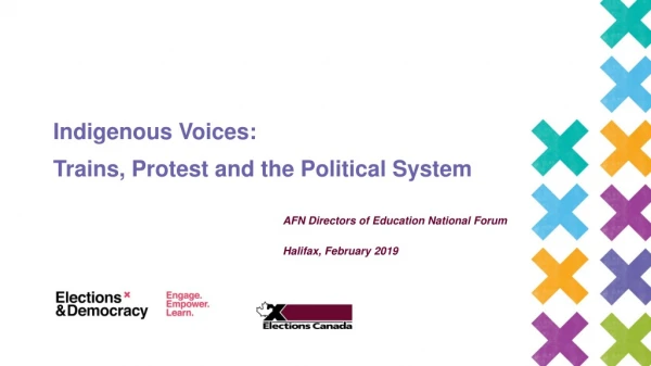 Indigenous Voices : Trains, Protest and the Political System