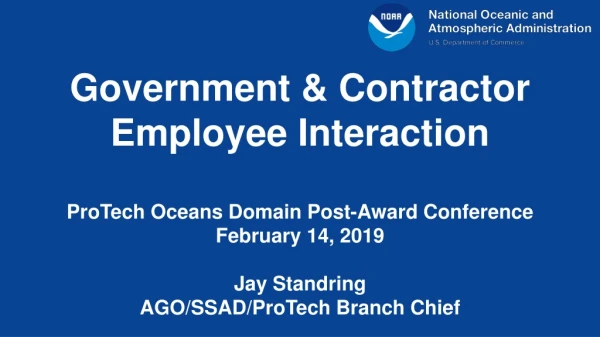 Government &amp; Contractor Employee Interaction ProTech Oceans Domain Post-Award Conference