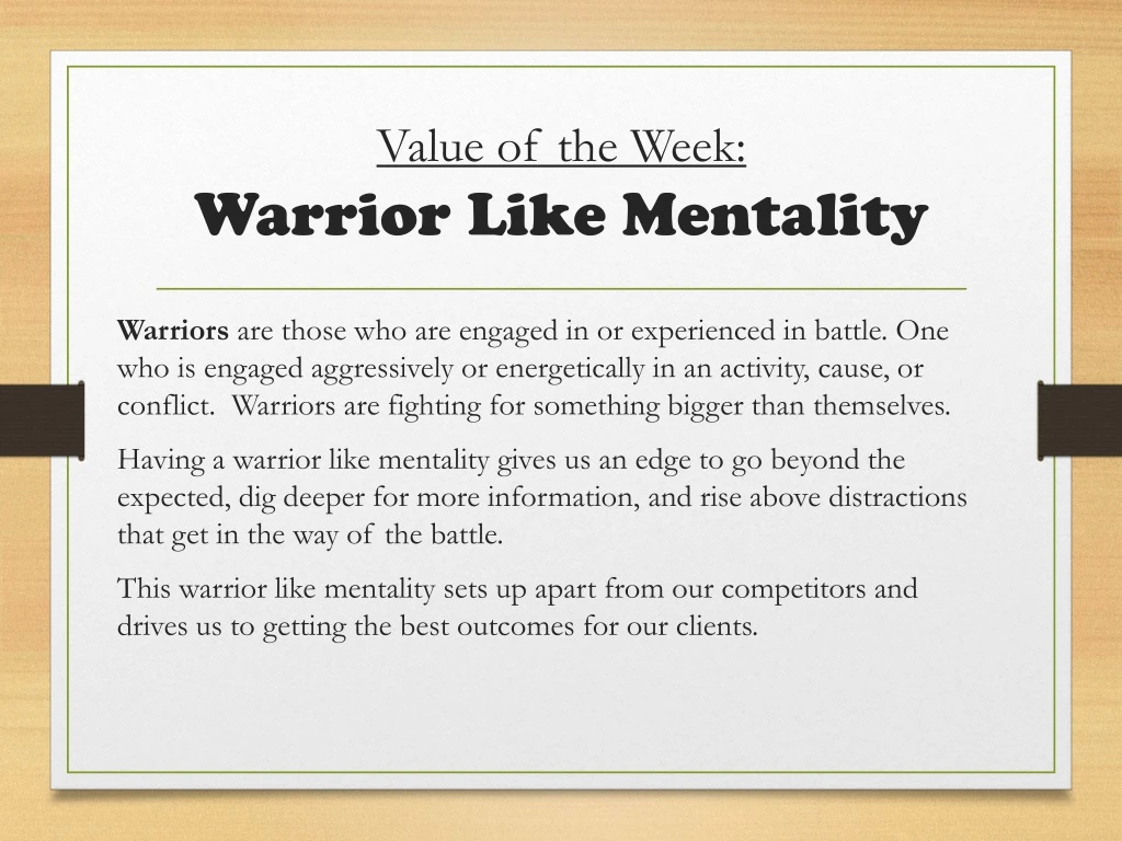 value of the week warrior like mentality