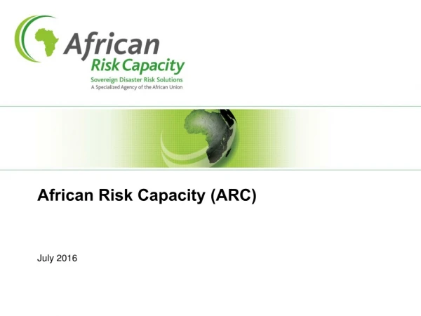 African Risk Capacity (ARC) July 2016