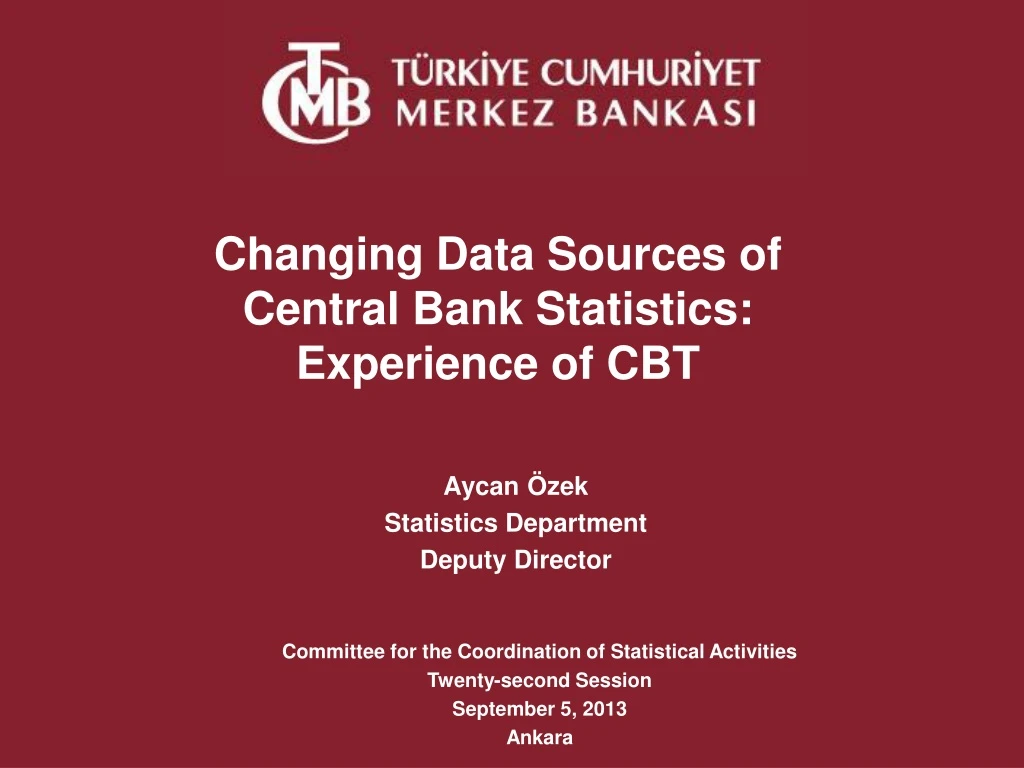 changing data sources of central bank statistics experience of cbt