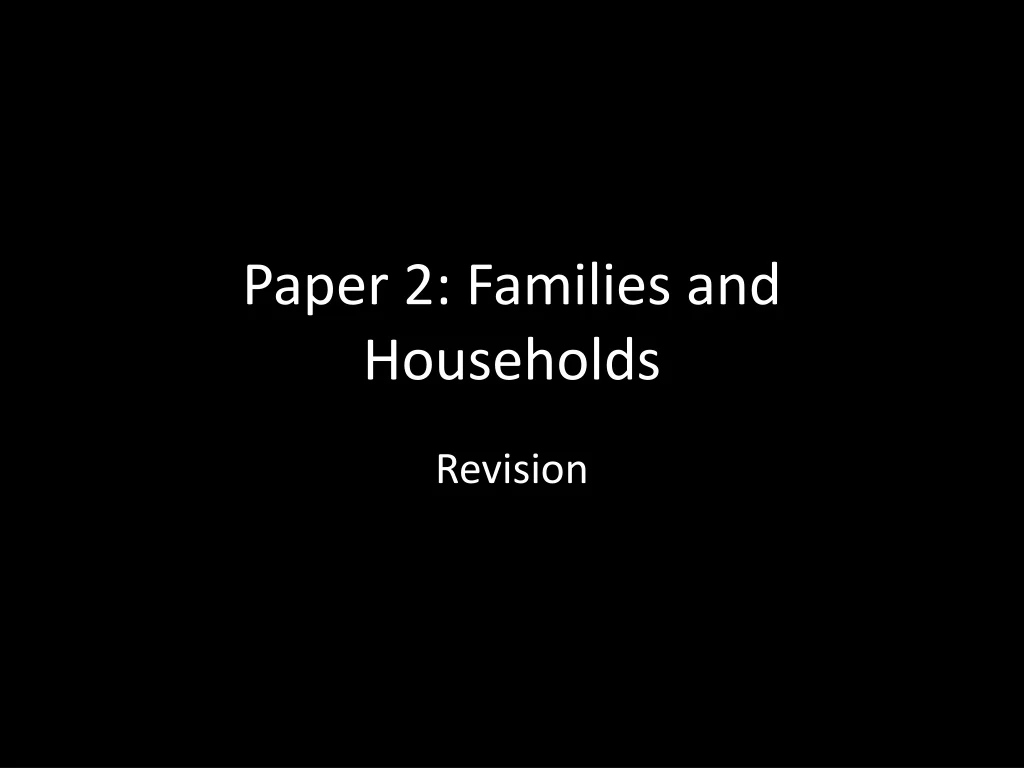 paper 2 families and households