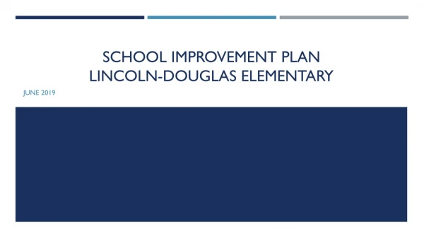 School improvement plan Lincoln-Douglas Elementary