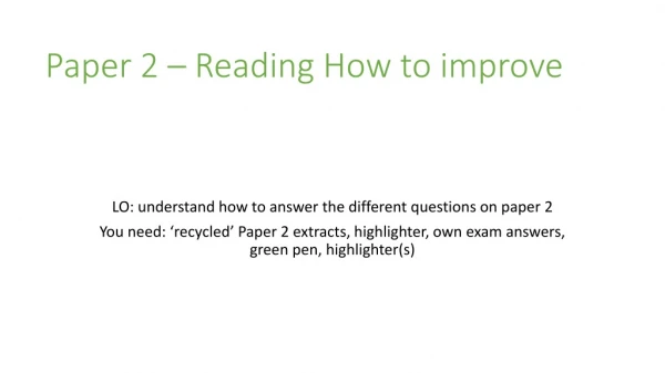Paper 2 – Reading How to improve