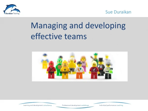 Managing and developing effective teams