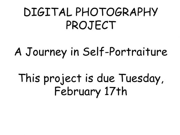 DIGITAL PHOTOGRAPHY PROJECT A Journey in Self-Portraiture