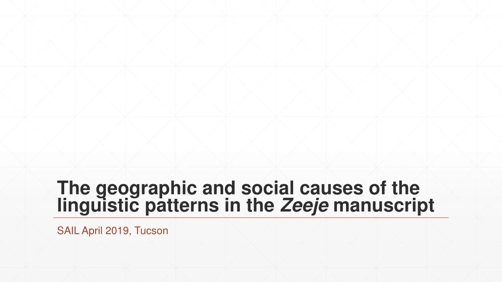 the geographic and social causes of the linguistic patterns in the zeeje manuscript