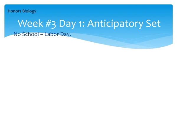 Week #3 Day 1 : Anticipatory Set