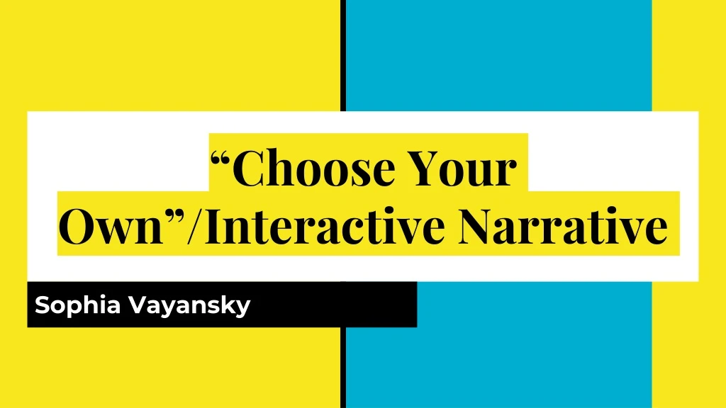 choose your own interactive narrative