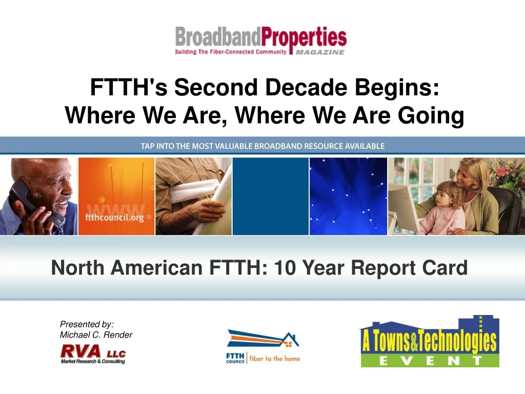 ftth s second decade begins where we are where