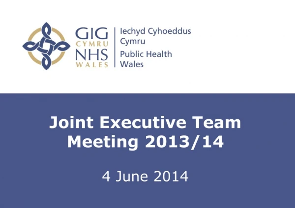 Joint Executive Team Meeting 2013/14 4 June 2014