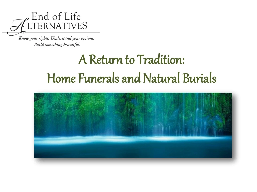 a return to tradition home funerals and natural burials