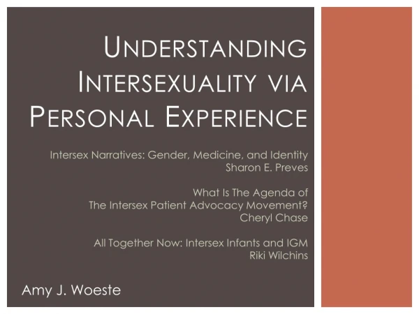 Understanding Intersexuality via Personal Experience