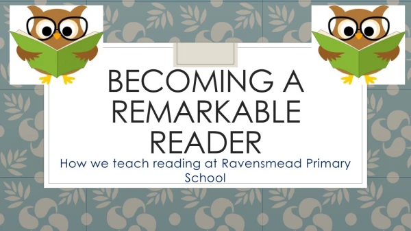 Becoming a Remarkable reader