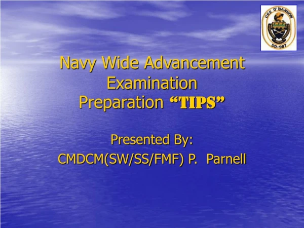 Navy Wide Advancement Examination Preparation “TIPS”