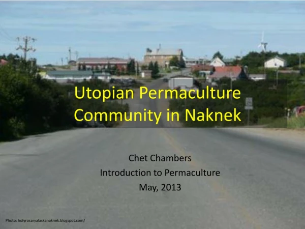 Utopian Permaculture Community in Naknek