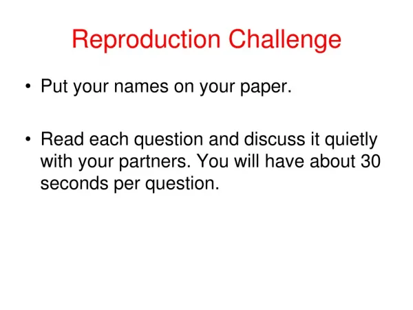 Reproduction Challenge