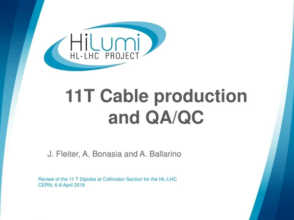 11T Cable production and QA/QC