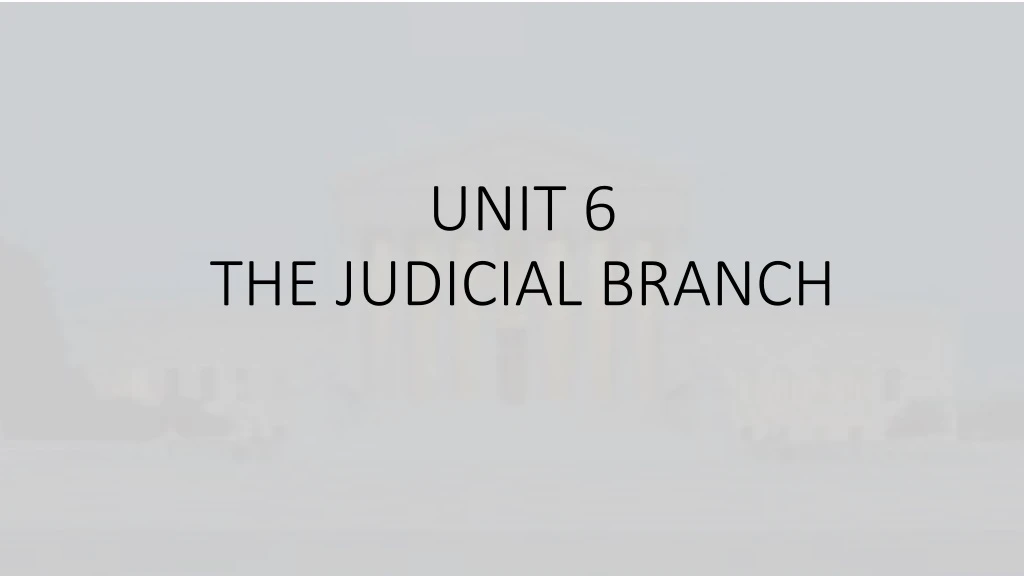 unit 6 the judicial branch