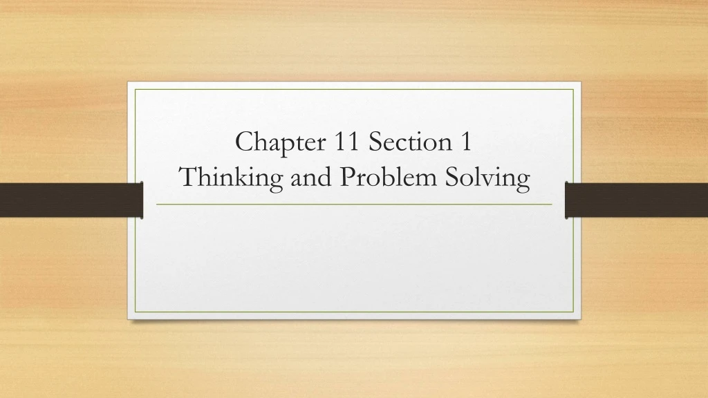 chapter 11 section 1 thinking and problem solving