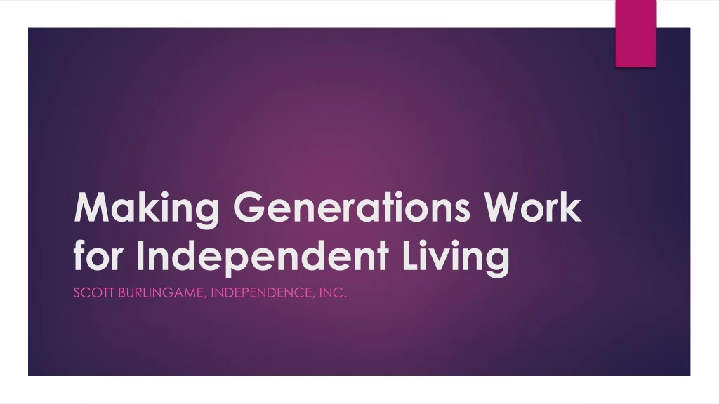 making generations work for independent living