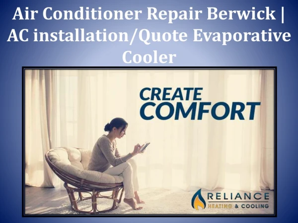 Air Conditioner Repair Berwick | AC installation/Quote Evaporative Cooler