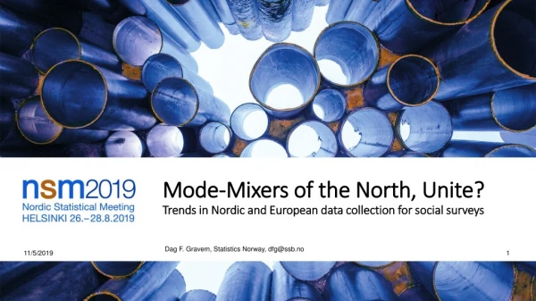 Mode-Mixers of the North, Unite? Trends in Nordic and European data collection for social surveys