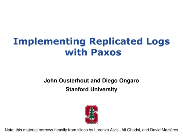 Implementing Replicated Logs with Paxos