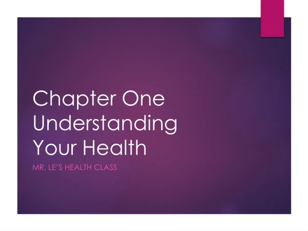 Chapter One Understanding Your Health