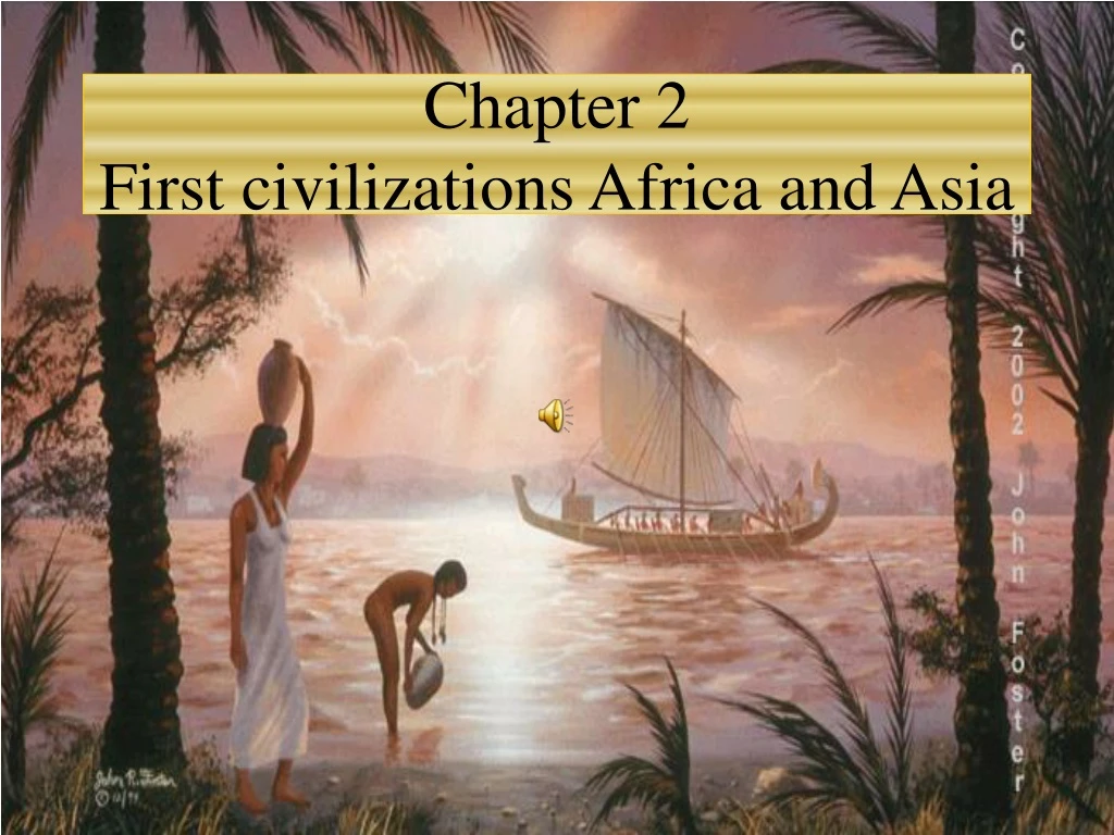 chapter 2 first civilizations africa and asia