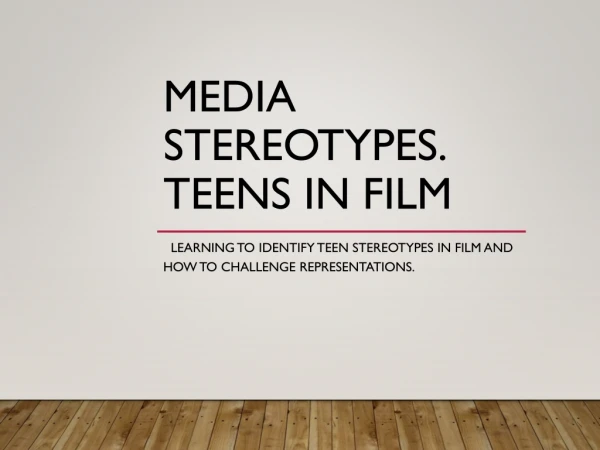 Media Stereotypes. Teens in Film