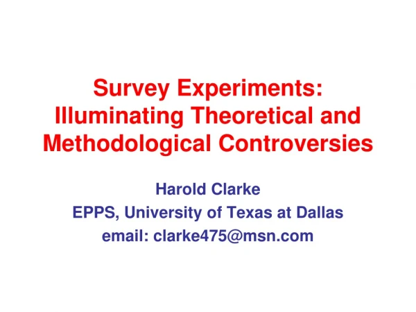 Survey Experiments: Illuminating Theoretical and Methodological Controversies