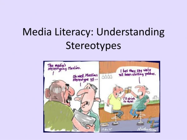 Media Literacy: Understanding Stereotypes