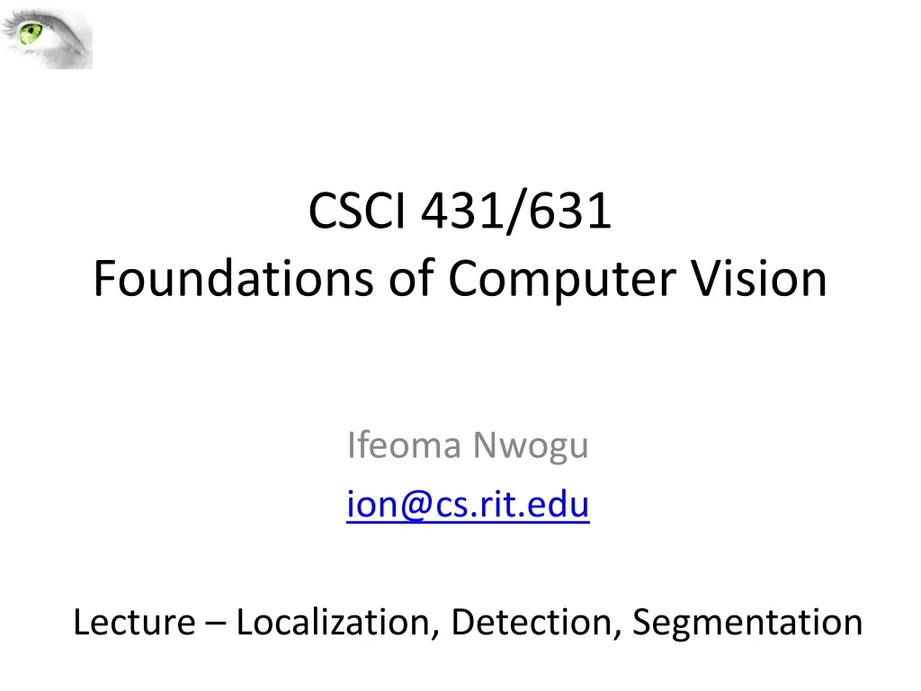 csci 431 631 foundations of computer vision