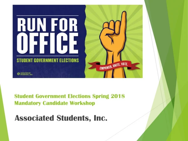 Student Government E lections Spring 2018 Mandatory C andidate Workshop