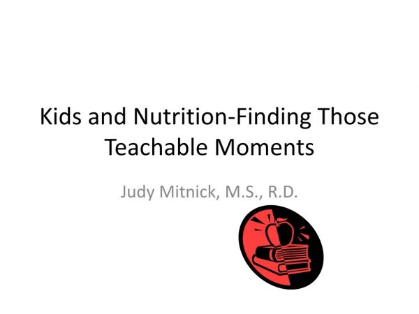 Kids and Nutrition-Finding Those Teachable Moments