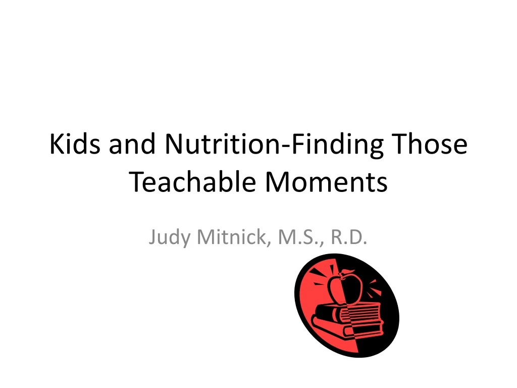kids and nutrition finding those teachable moments
