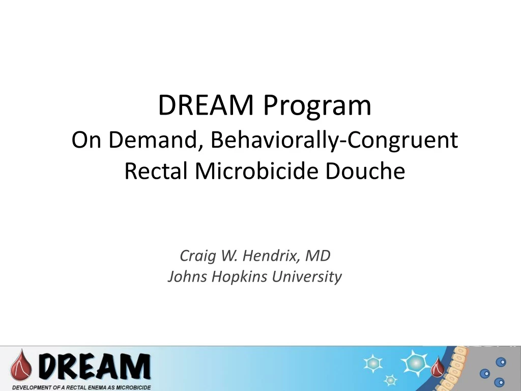 dream program on demand behaviorally congruent rectal microbicide douche