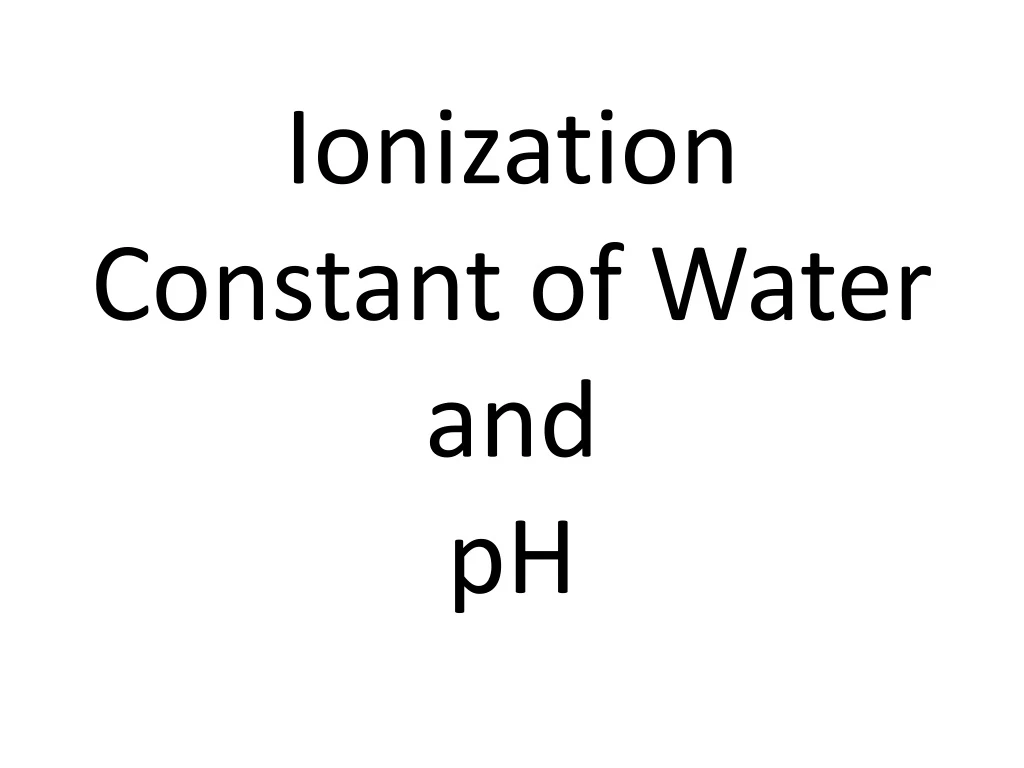 ionization constant of water and ph