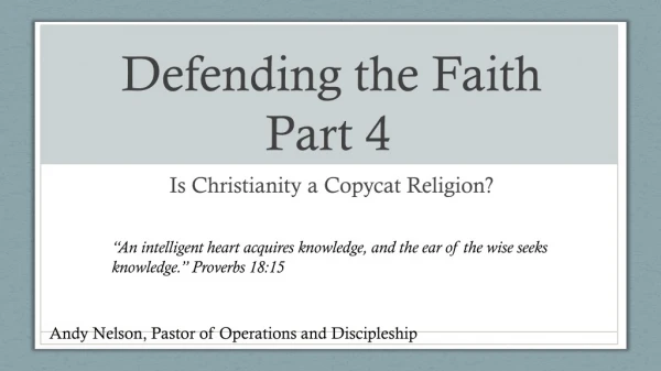 Defending the Faith Part 4