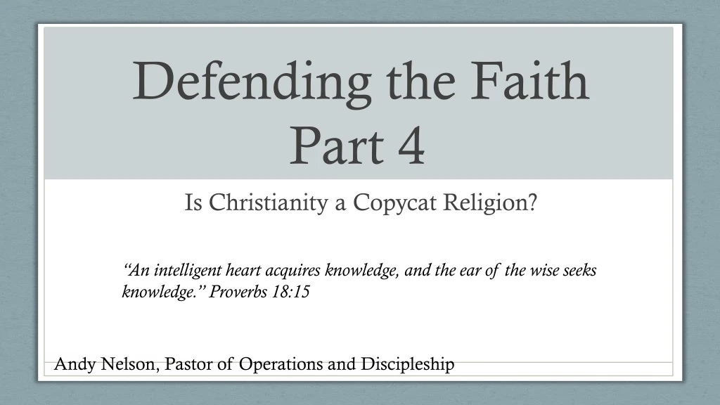 defending the faith part 4