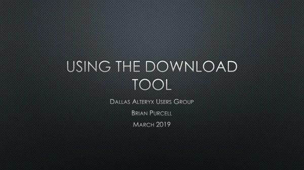 Using the Download Tool