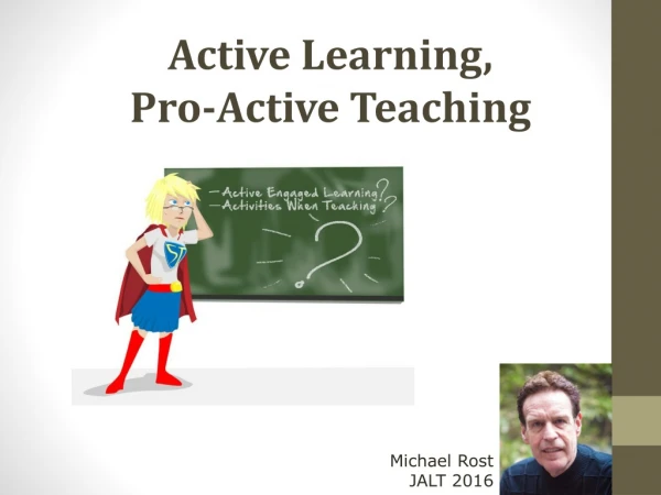 Active Learning, Pro-Active Teaching