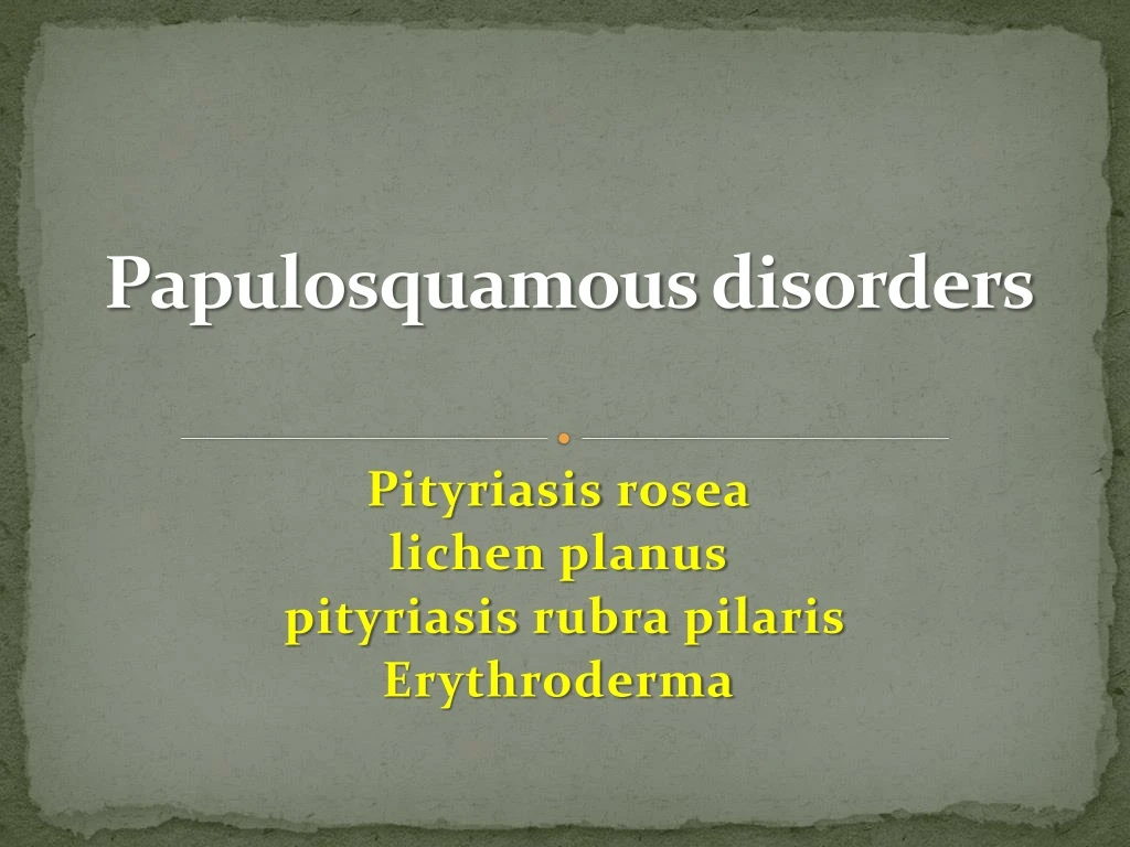 papulosquamous disorders