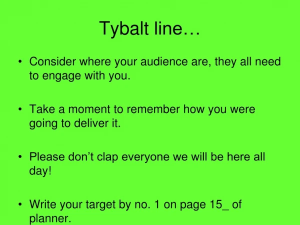 Tybalt line…
