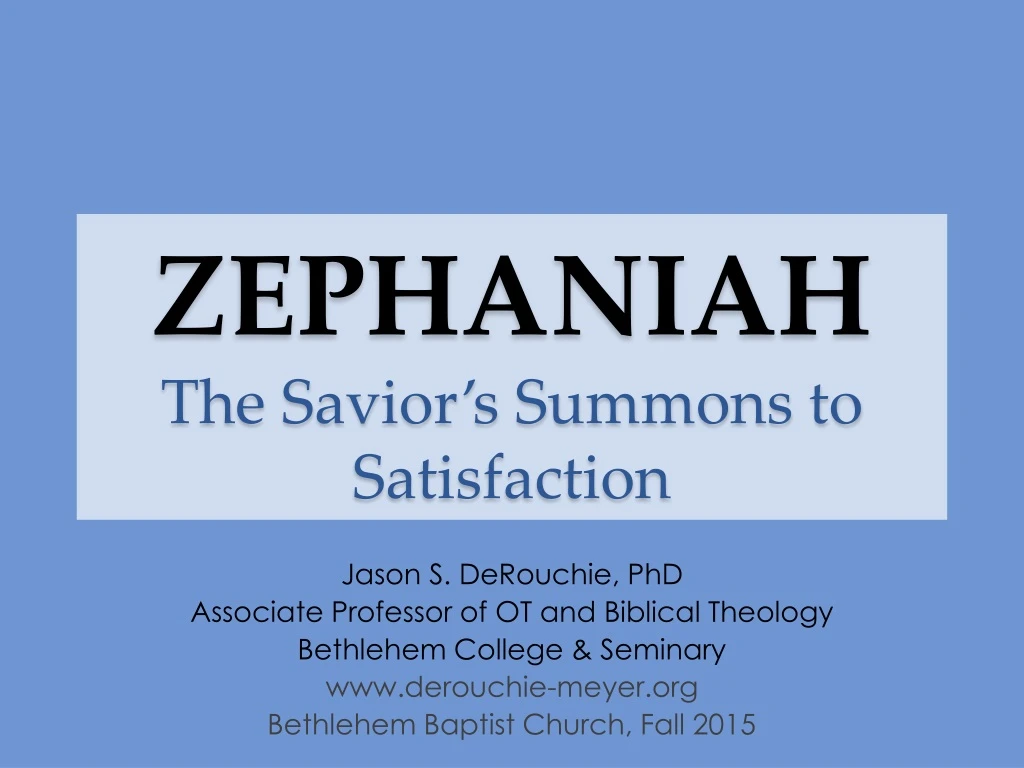 zephaniah the savior s summons to satisfaction
