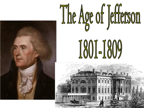 The Age of Jefferson 1801-1809