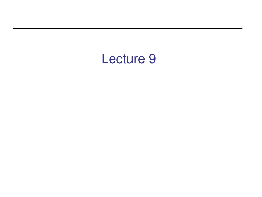 lecture 9