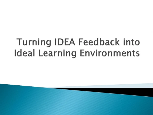 Turning IDEA Feedback into Ideal Learning Environments